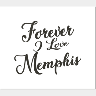 Forever i love Memphis Posters and Art